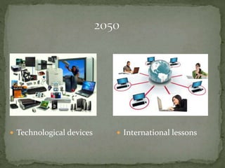  Technological devices  International lessons
 