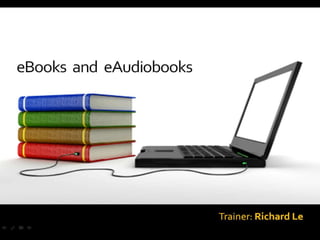 eBook & eAudiobooks Training Presentation
