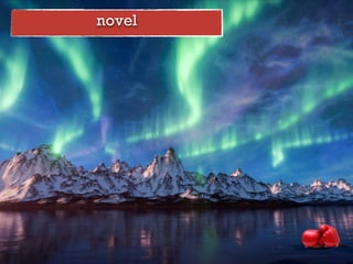 novel
 