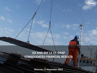 1 
Moscow, 11 November 2014 
Q3 AND 9M’14 US GAAP CONSOLIDATED FINANCIAL RESULTS  