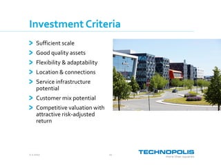 212.2.2017
Investment Criteria
Sufficient scale
Good quality assets
Flexibility & adaptability
Location & connections
Service infrastructure
potential
Customer mix potential
Competitive valuation with
attractive risk-adjusted
return
 