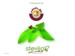 Presentation for:




29.05.12       www.stevija.com
 