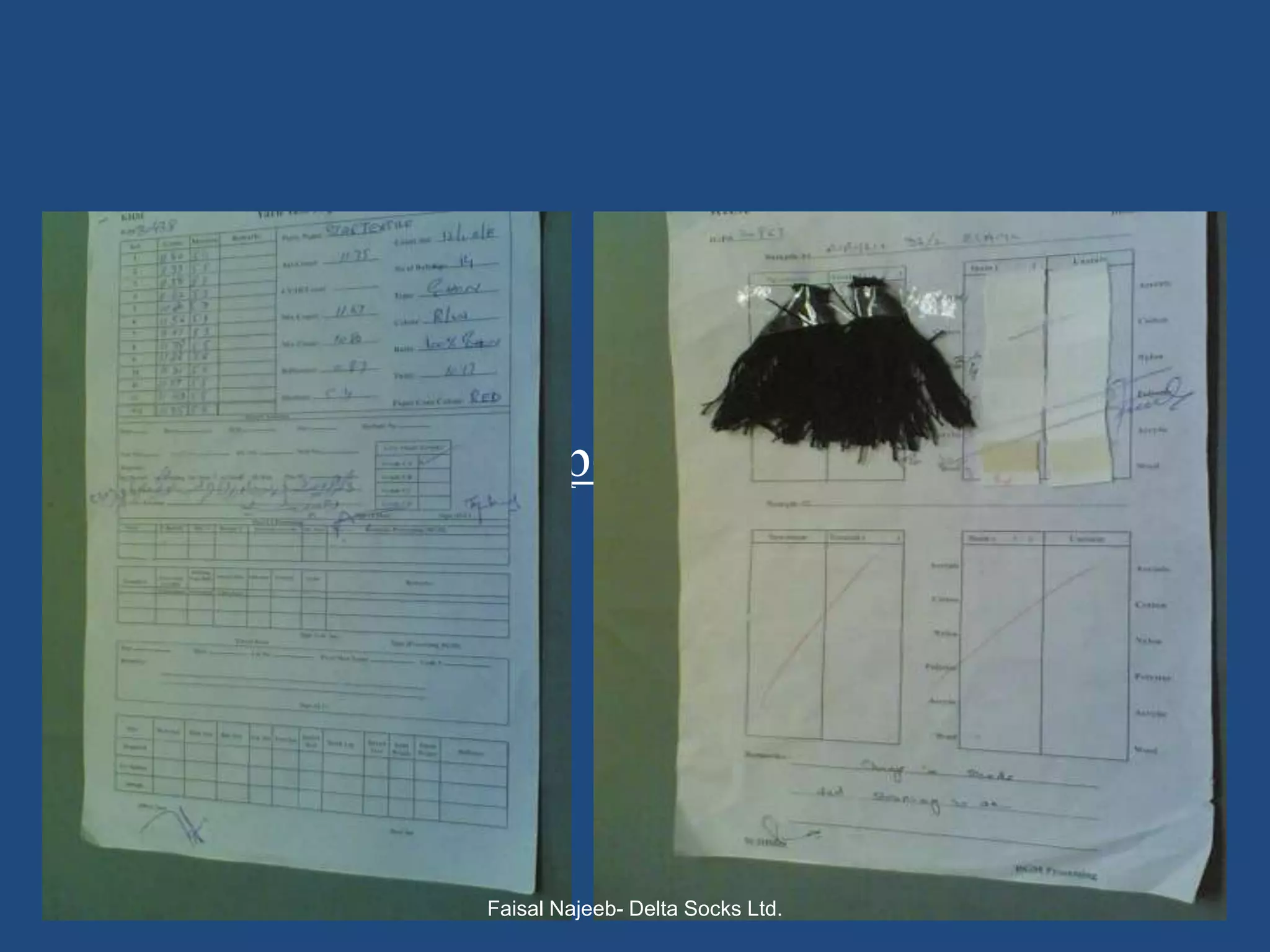 Yarn Inspection Report




    Faisal Najeeb- Delta Socks Ltd.
 