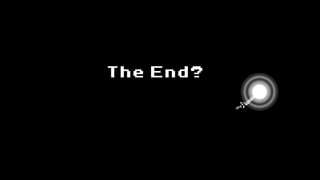 The End?
 