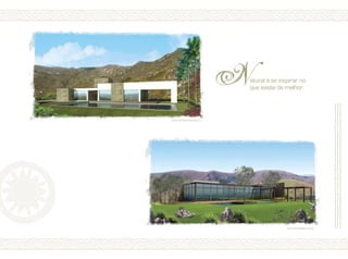 222222222222
222222222222
Desenhosdecaráterartísticoeilustrativosobrefotosdolocal.Estasilustraçõestêmcaráterexclusivamentepromocionalporsetratardeumbemaserconstruído.
Omobiliárioeosequipamentosnãofazempartedocontratodecompraevenda.Osmateriaisecoresrepresentadospoderãosofreralteraçõesaolongodoprojetoe
daconstruçãoemfunçãodadisponibilidadedosmesmosnomercado.Prevaleceaespecificaçãodomemorialdescritivoquefazpartedocontratodecompraevenda.
Natural é se inspirar no
que existe de melhor.
Casa Ana Machado Sallum
Casa Bernadette Corrêa
c
 