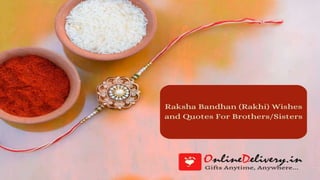 Raksha Bandhan (Rakhi) Wishes and Quotes For Brothers/Sisters.