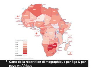 • Carte de la répartition démographique par âge & par
pays en Afrique
 