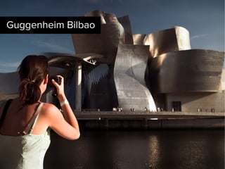 Guggenheim Bilbao
 