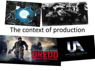 The context of production
 