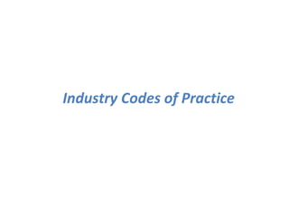 Industry Codes of Practice 