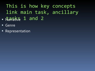 This is how key concepts link main task, ancillary tasks 1 and 2 Narrative Genre Representation 