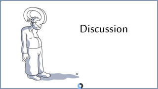 Discussion
 