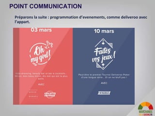 34
POINT COMMUNICATION
Préparons la suite : programmation d’evenements, comme deliveroo avec
l’appart.
 