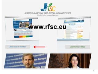 Introduction to the RFSC
The Reference Framework for Sustainable Cities

www.rfsc.eu

3

 