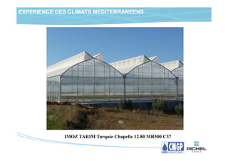 EXPERIENCE DES CLIMATS MEDITERRANEENS




             IMOZ TARIM Turquie Chapelle 12.80 MR500 C37
 