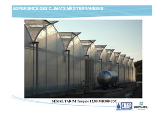 EXPERIENCE DES CLIMATS MEDITERRANEENS




               SURAL TARIM Turquie 12.80 MR500 C37
 