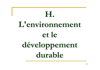 123
H.
L'environnement
et le
développement
durable
 
