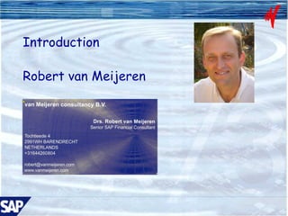 Introduction Robert van Meijeren 