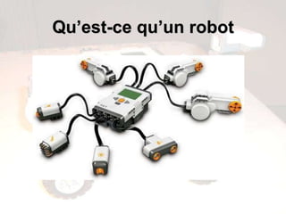 Qu’est-ce qu’un robot
 