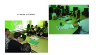 Et encore du travail!!!
 