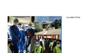 La visite à Ford.
 