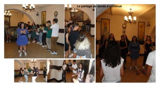 Le partage de danse a continué
 