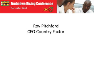 Roy Pitchford CEO Country Factor 