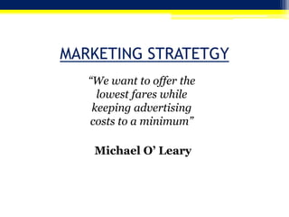 Ryanair Strategic Management & Marketing Strategy