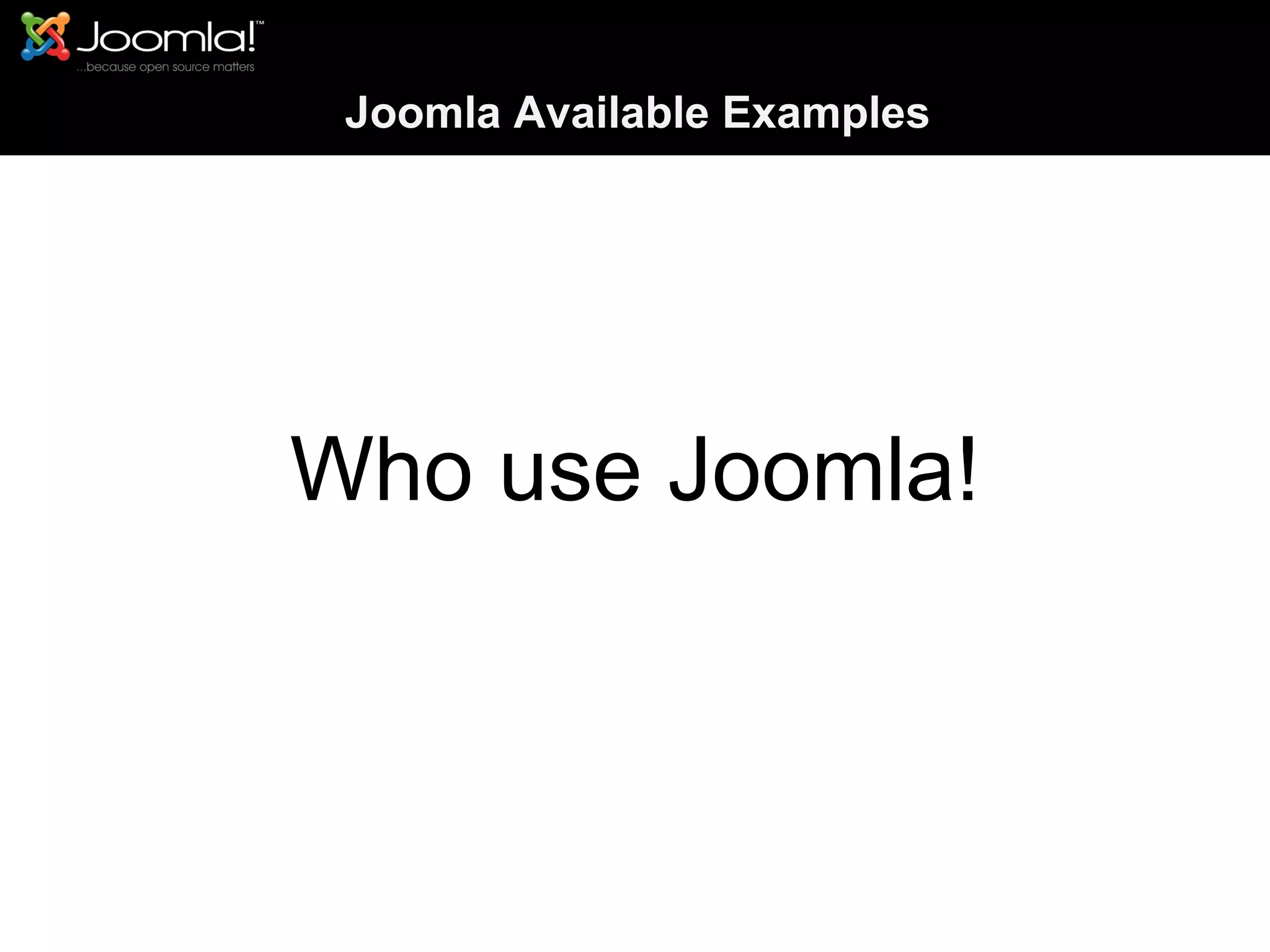 Joomla Available Examples Who use Joomla! 