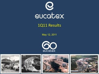 1Q11 Results
May 12, 2011
 