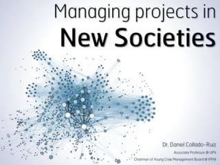 Managing projects in new societies - Presentation at IPMA Expert Seminar 2014