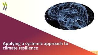 © OECD | Centre for Entrepreneurship, SMEs, Regions and Cities | @OECD_Local |
Applying a systemic approach to
climate resilience
8
 