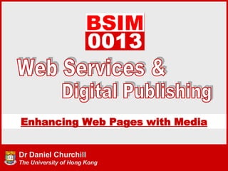 Enhancing Web Pages with Media 