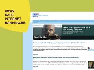 WWW.
SAFE
INTERNET
BANKING.BE
 