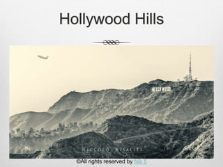 Hollywood Hills

©All rights reserved by Nik 5

 