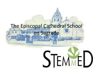 The Episcopal Cathedral School
en Sagrado
 