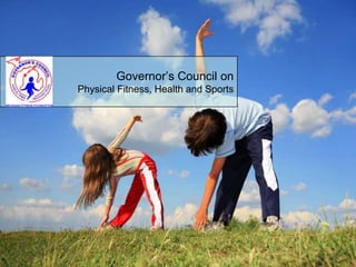 Governor’s Council onPhysical Fitness, Health and Sports 