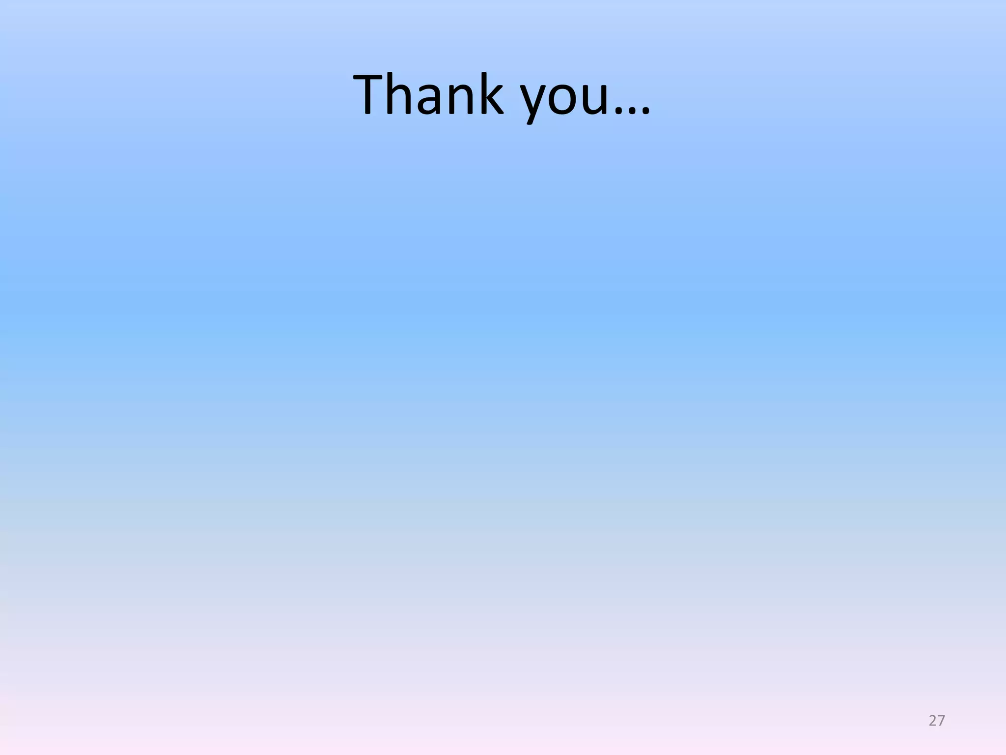 Thank you…




             27
 