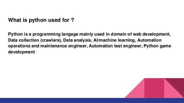What is python used for ? | PPT