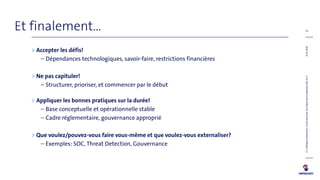 > Accepter les défis!
– Dépendances technologiques, savoir-faire, restrictions financières
> Ne pas capituler!
– Structurer, prioriser, et commencer par le début
> Appliquer les bonnes pratiques sur la durée!
– Base conceptuelle et opérationnelle stable
– Cadre réglementaire, gouvernance approprié
> Que voulez/pouvez-vous faire vous-même et que voulez-vous externaliser?
– Exemples: SOC, Threat Detection, Gouvernance
9.10.2018
54
C1,PhilippeVuilleumier,GroupSecurity,Lesenjeuxdelacybersécurité,V1.0
Et finalement…
 