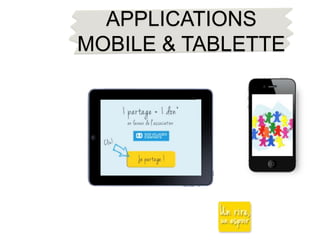 APPLICATIONS
MOBILE & TABLETTE
 