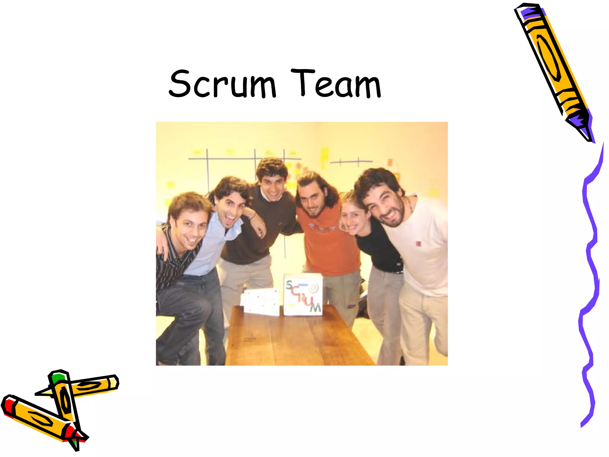 Scrum Team
 
