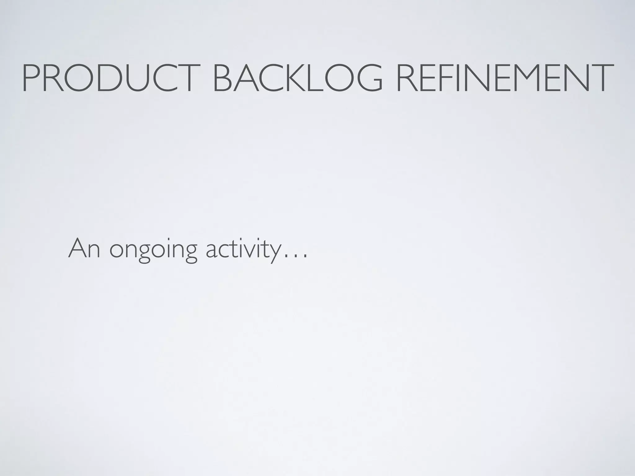 SPRINT  
BACKLOG
User Story
User Story
User Story
Epic Story
Epic Story
User Story
User Story
PRODUCT  
BACKLOG
 