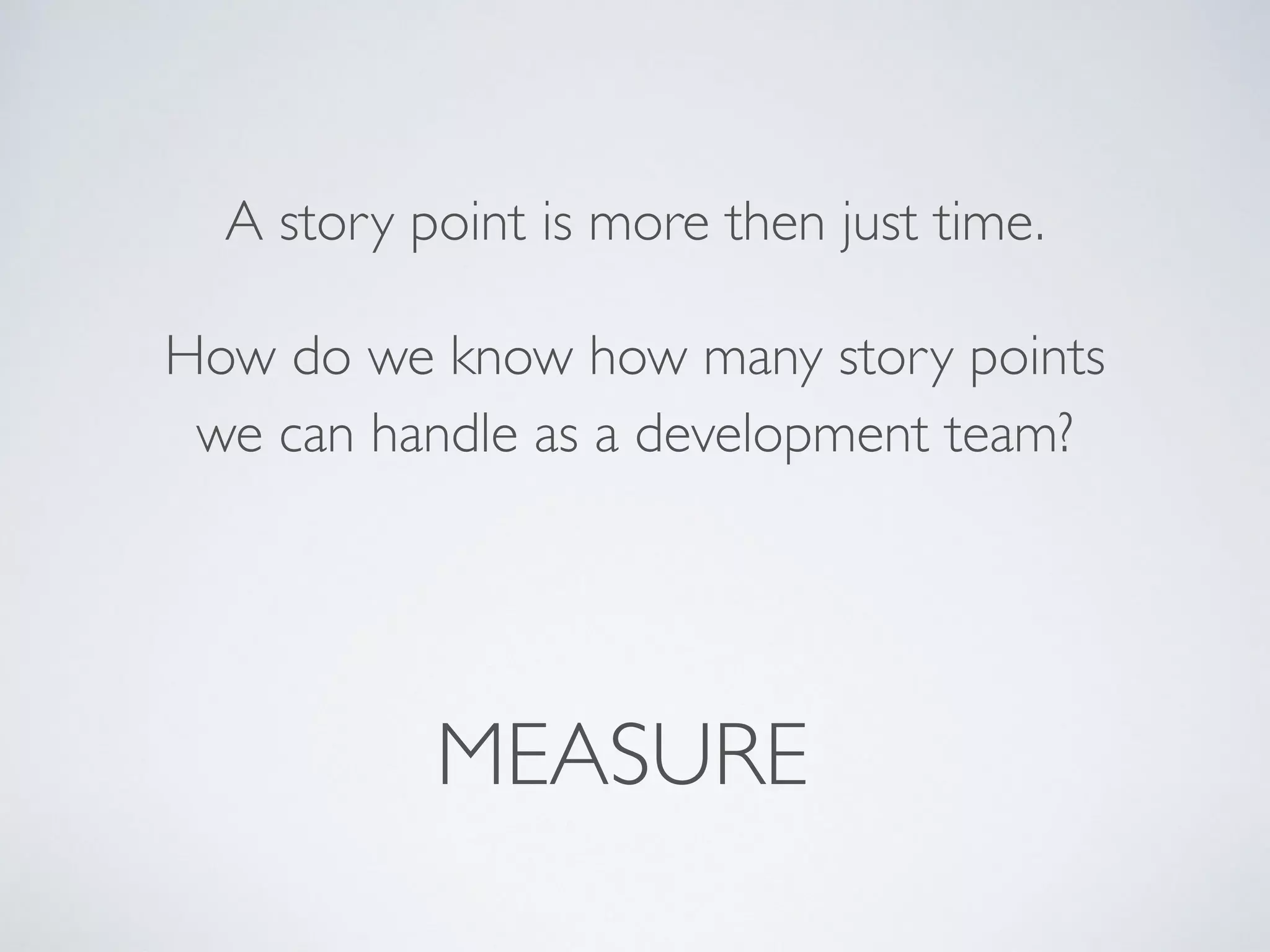 Sprint improvements?
Sprint Retrospective
Timeboxed meeting for the Scrum team 
to discuss the sprint and improve further.
max 1 hour per week of sprint
 