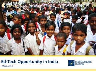 Ed-Tech Opportunity in India
May 2, 2013
 