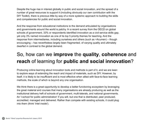 Competency framework for Public Innovation
A competency framework* will ensure we have a shared
understanding of learner n...