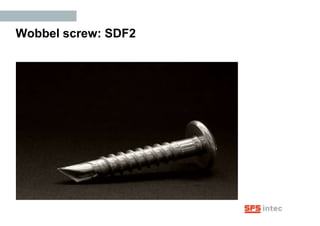 Wobbel screw: SDF2
 