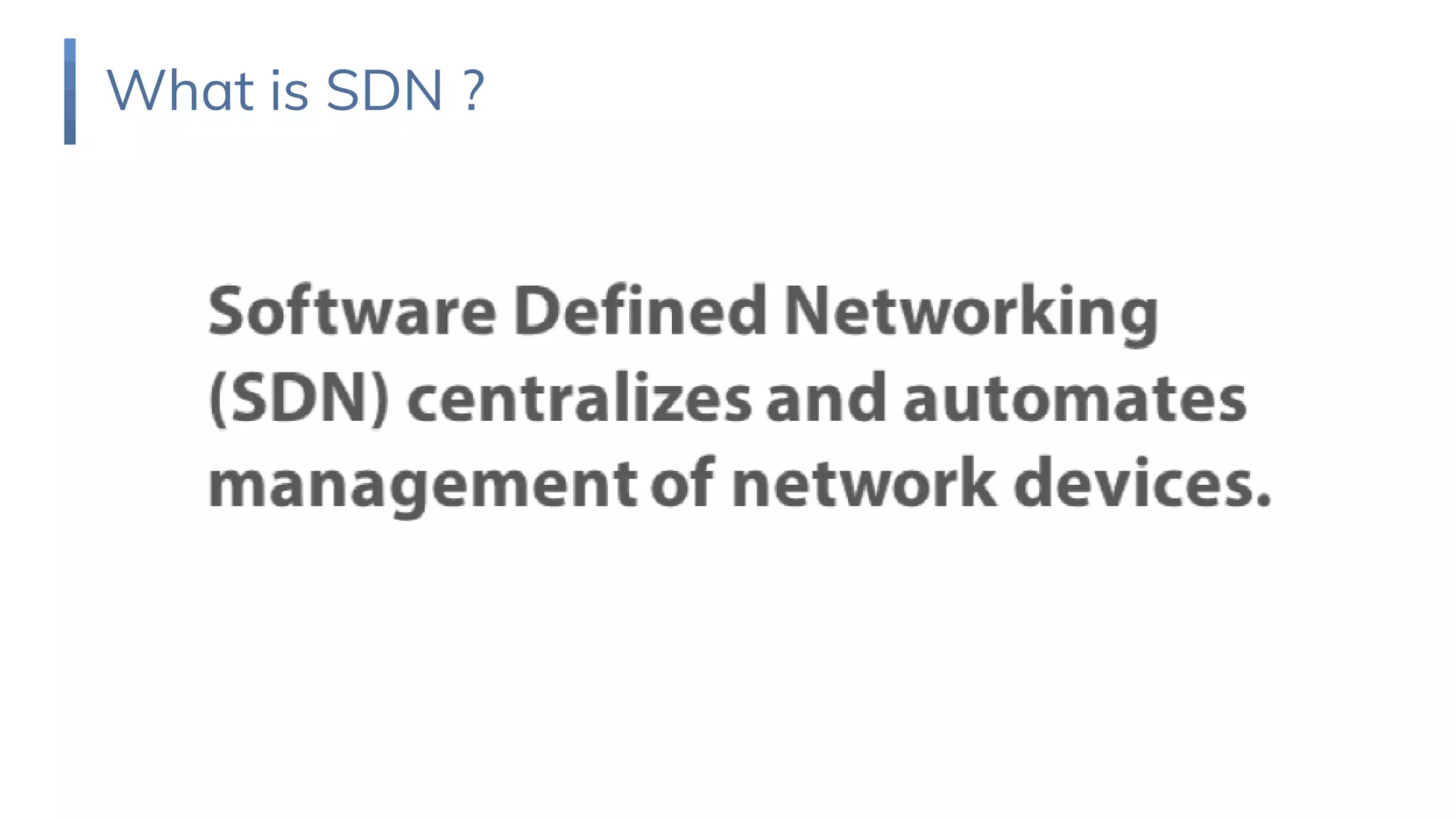 What is SDN ?
 