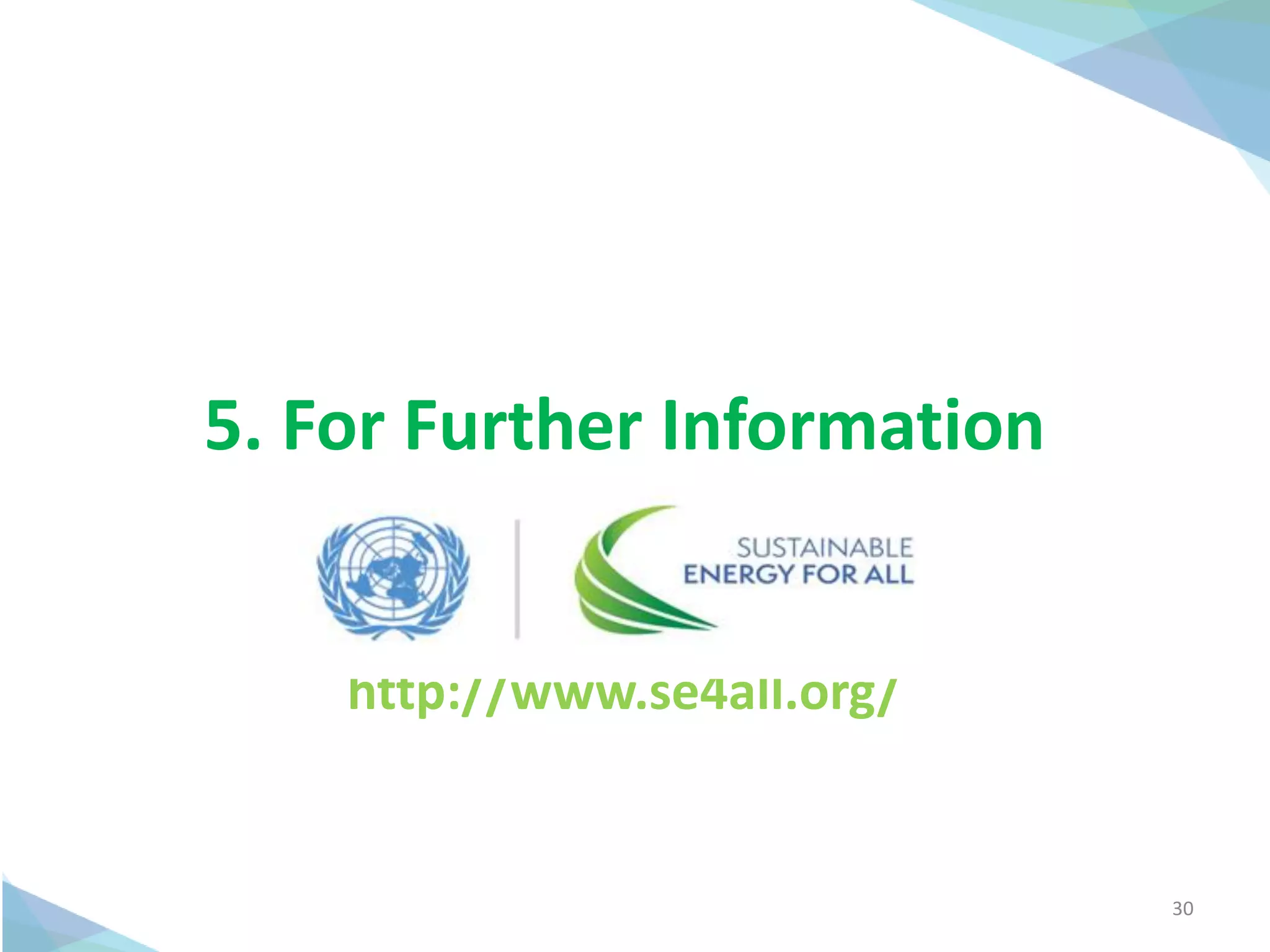 5. For Further Information
http://www.se4all.org/
30
 