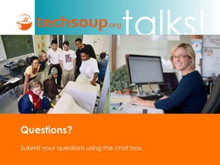 Questions? Submit your questions using the chat box. 